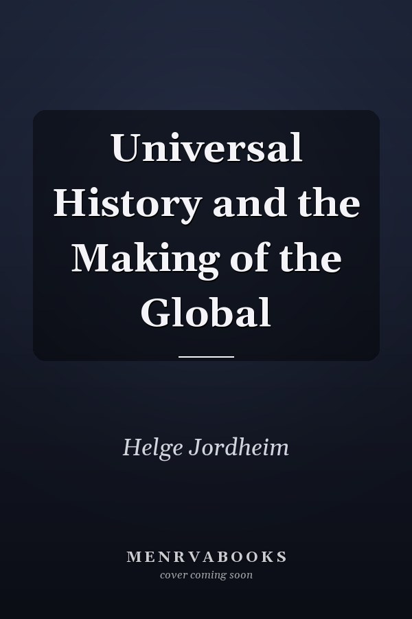Universal History and the Making of the Global