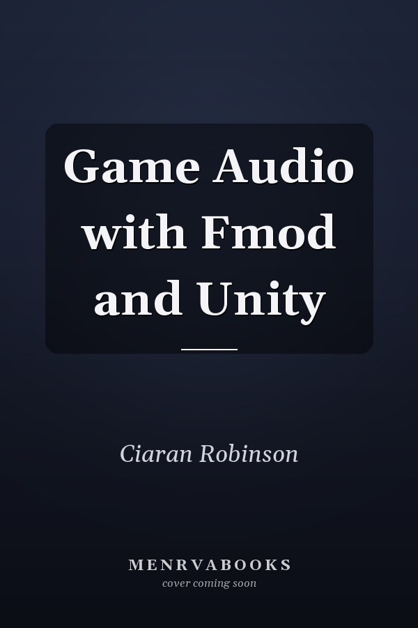 Game Audio with Fmod and Unity