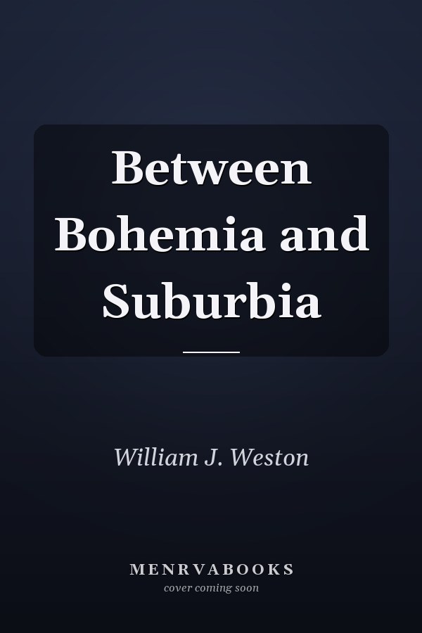 Between Bohemia and Suburbia