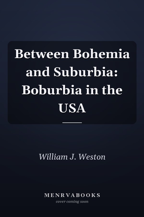 Between Bohemia and Suburbia: Boburbia in the USA