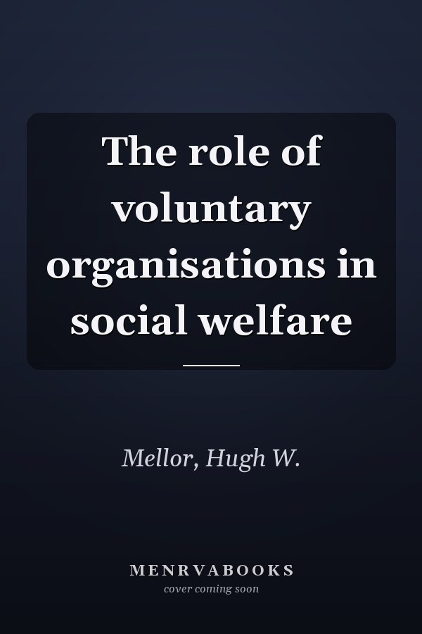The role of voluntary organisations in social welfare