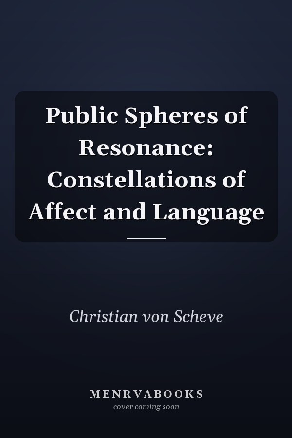 Public Spheres of Resonance: Constellations of Affect and Language