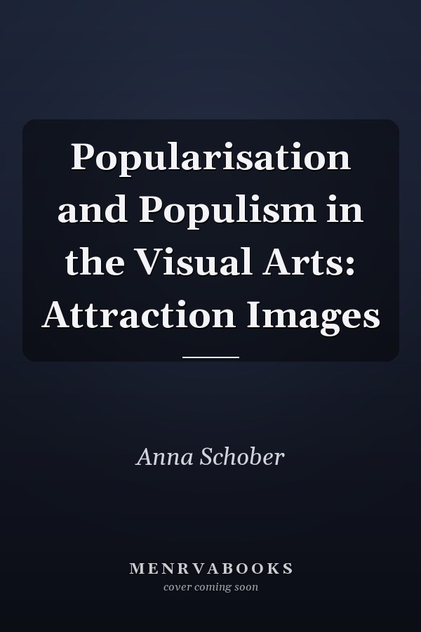 Popularisation and Populism in the Visual Arts: Attraction Images