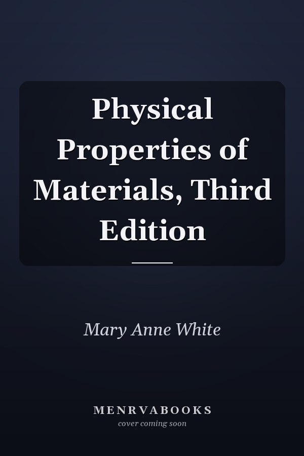 Physical Properties of Materials, Third Edition