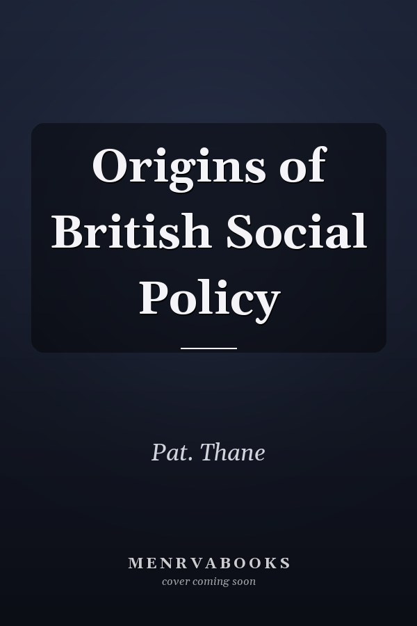 Origins of British Social Policy