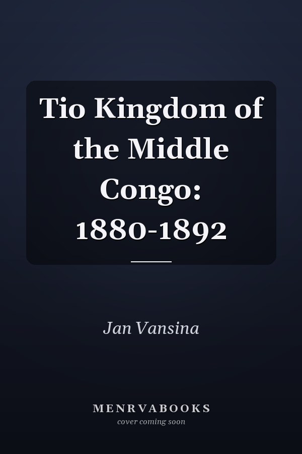 Tio Kingdom of the Middle Congo: 1880-1892
