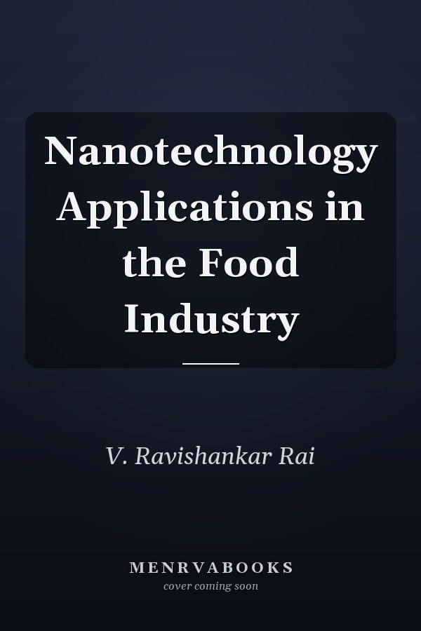 Nanotechnology Applications in the Food Industry