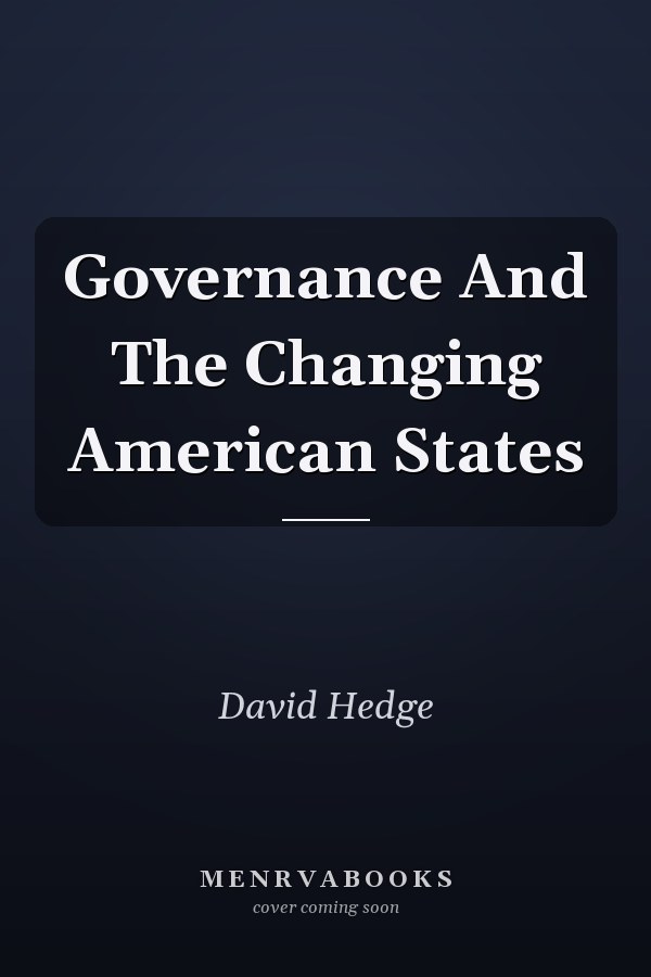 Governance And The Changing American States