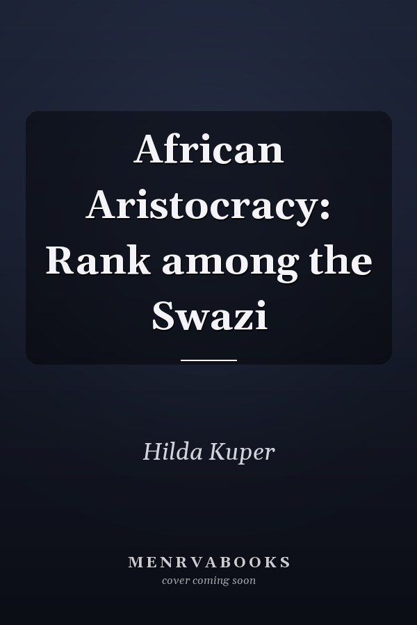 African Aristocracy: Rank among the Swazi