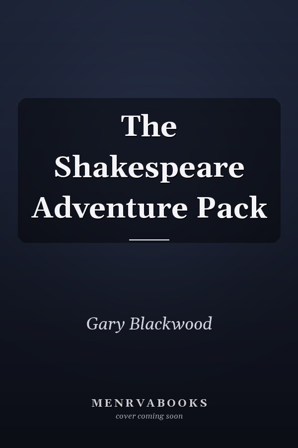 The Shakespeare Adventure Pack