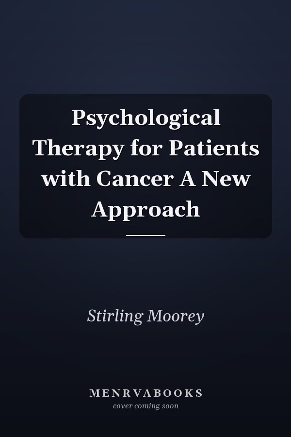 Psychological Therapy for Patients with Cancer A New Approach