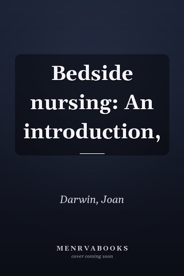 Bedside nursing: An introduction,