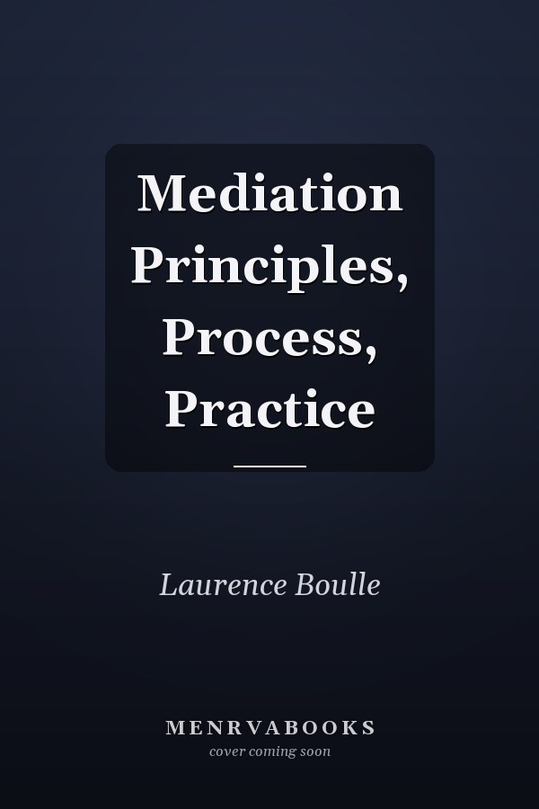 Mediation Principles, Process, Practice