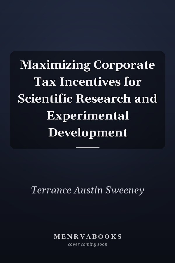 Maximizing Corporate Tax Incentives for Scientific Research and Experimental Development