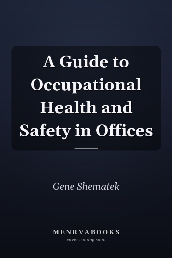 A Guide to Occupational Health and Safety in Offices