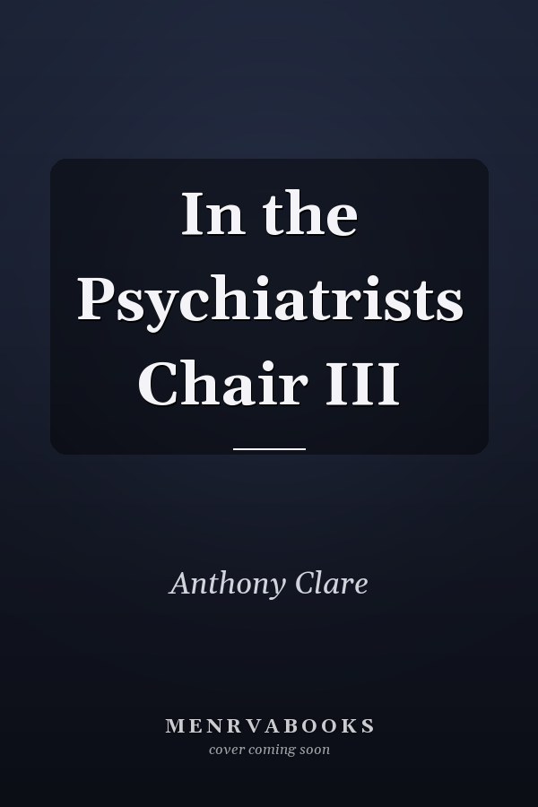In the Psychiatrists Chair III