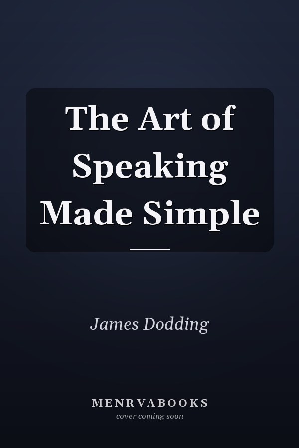 The Art of Speaking Made Simple