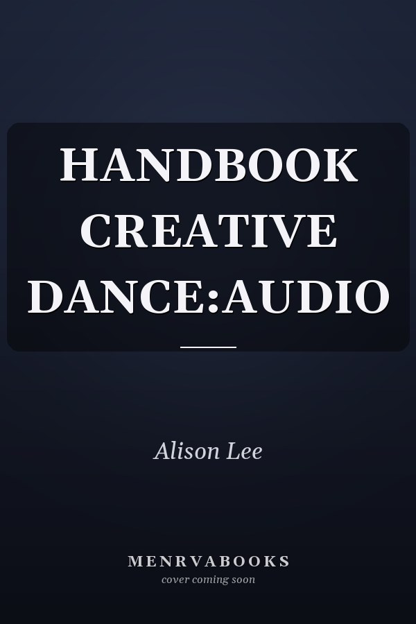 HANDBOOK CREATIVE DANCE:AUDIO