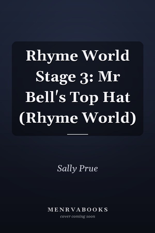 Rhyme World Stage 3: Mr Bell's Top Hat (Rhyme World)