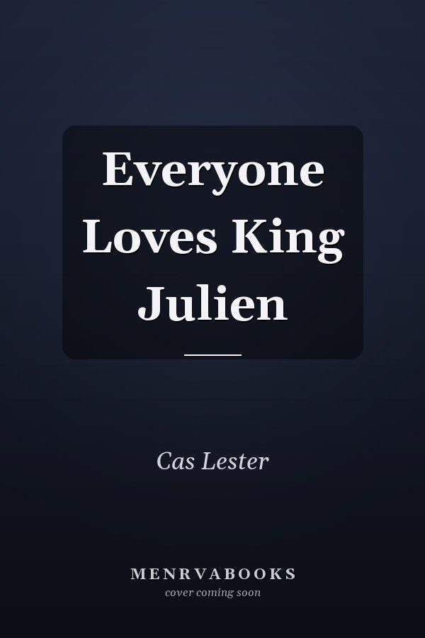 Everyone Loves King Julien