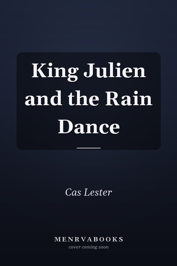 King Julien and the Rain Dance