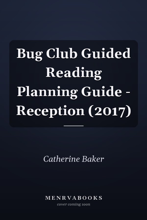 Bug Club Guided Reading Planning Guide - Reception (2017)