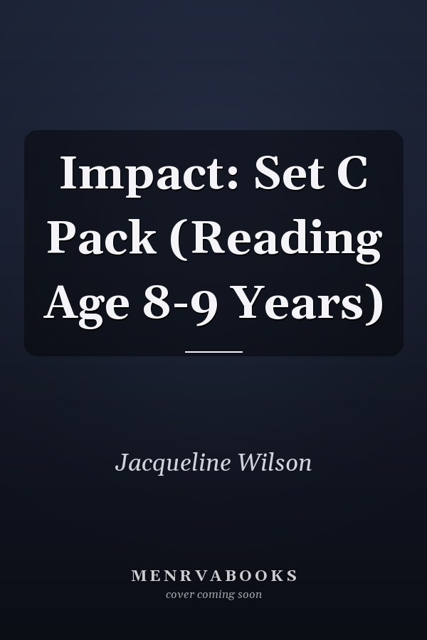 Impact: Set C Pack (Reading Age 8-9 Years)