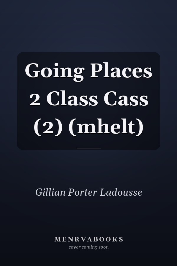 Going Places 2 Class Cass (2) (mhelt)