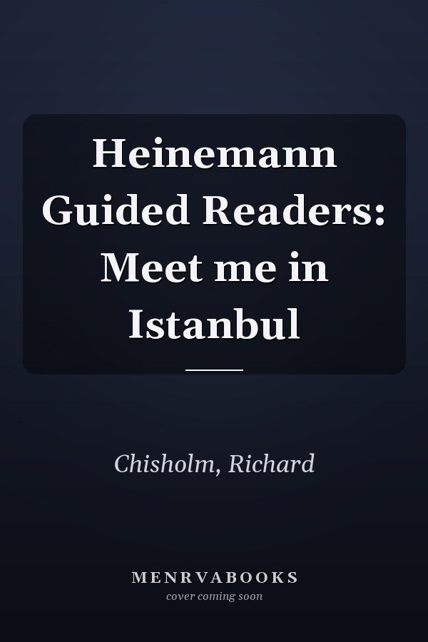 Heinemann Guided Readers: Meet me in Istanbul