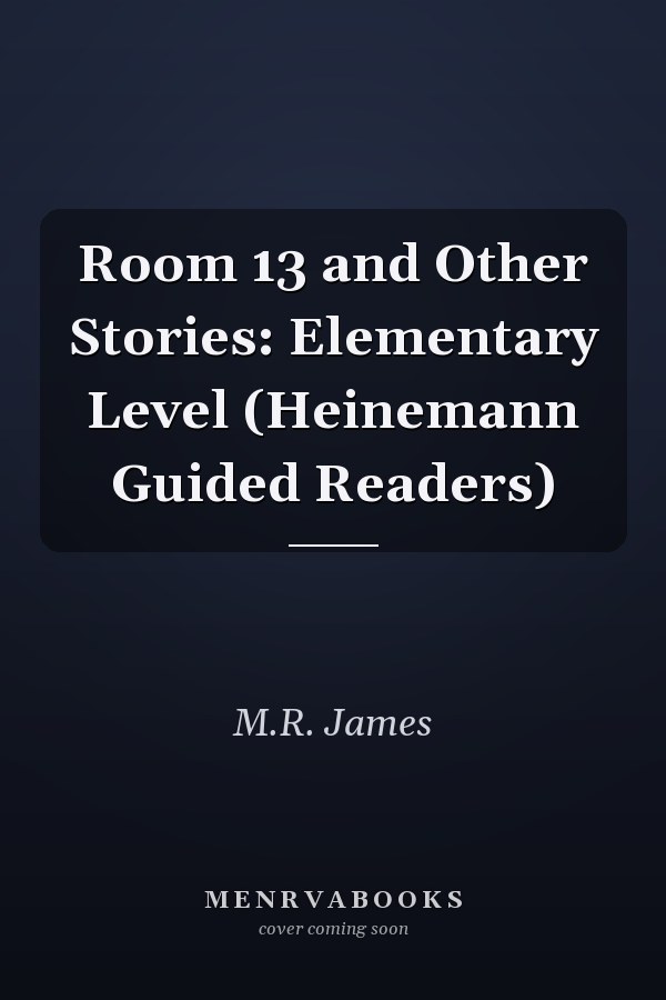 Room 13 and Other Stories: Elementary Level (Heinemann Guided Readers)