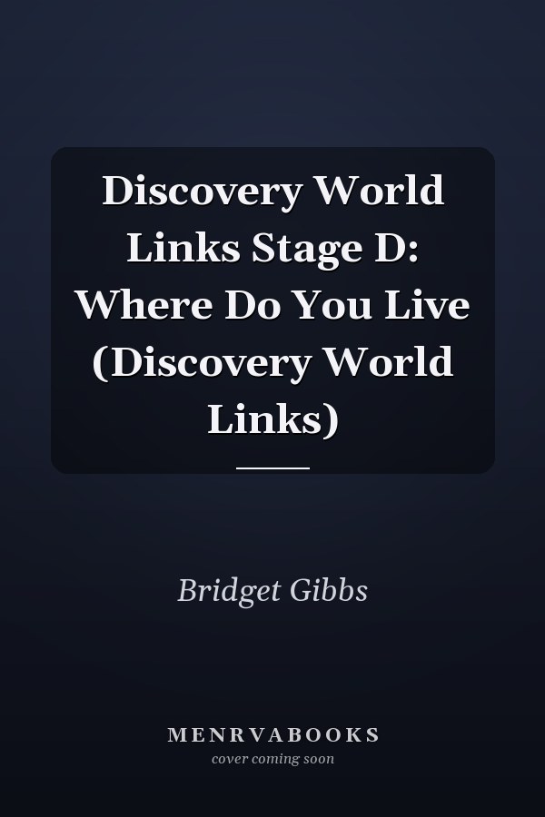 Discovery World Links Stage D: Where Do You Live (Discovery World Links)