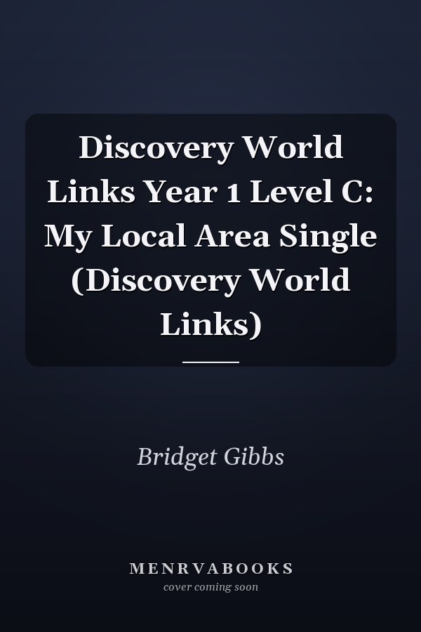 Discovery World Links Year 1 Level C: My Local Area Single (Discovery World Links)