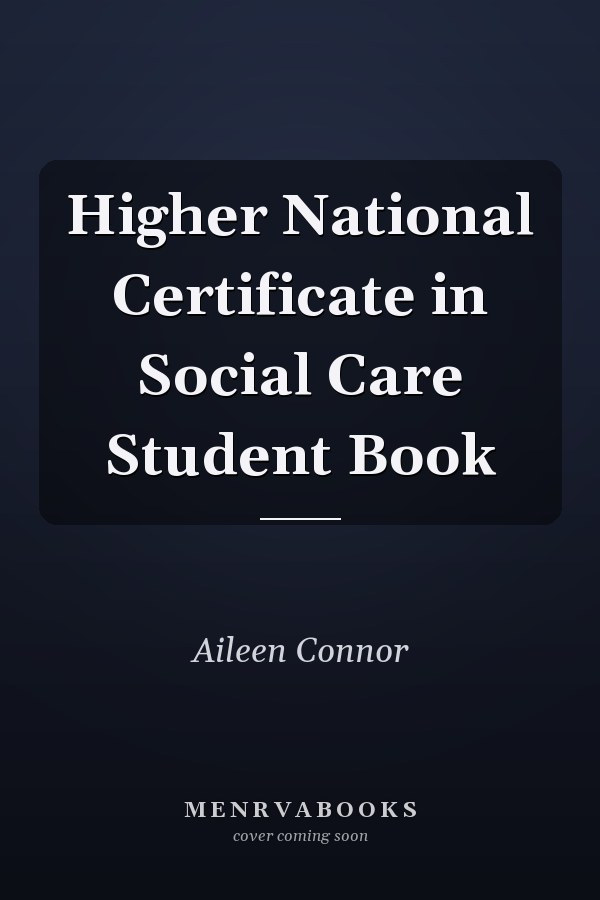 Higher National Certificate in Social Care Student Book