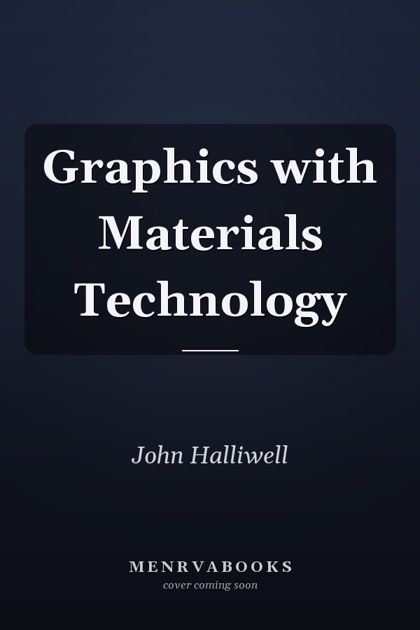 Graphics with Materials Technology
