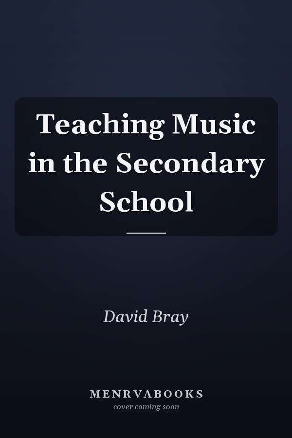 Teaching Music in the Secondary School