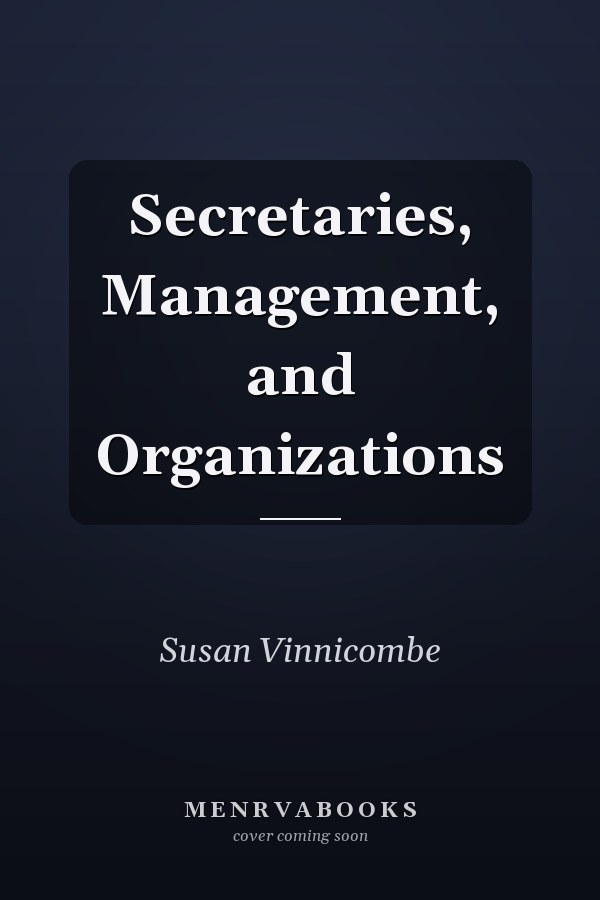 Secretaries, Management, and Organizations