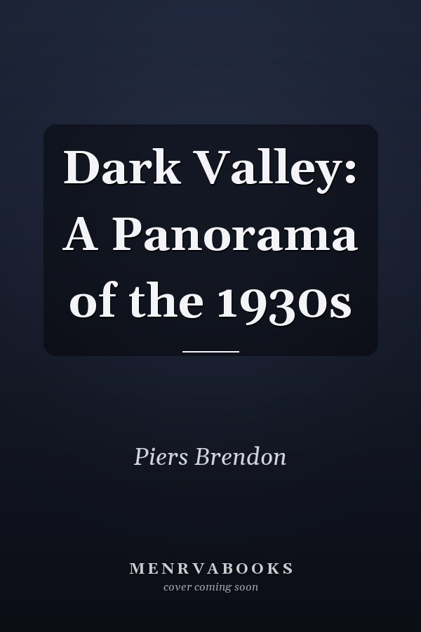Dark Valley: A Panorama of the 1930s