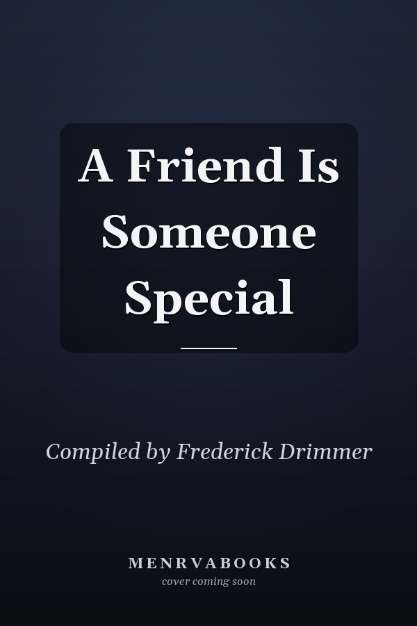 A Friend Is Someone Special