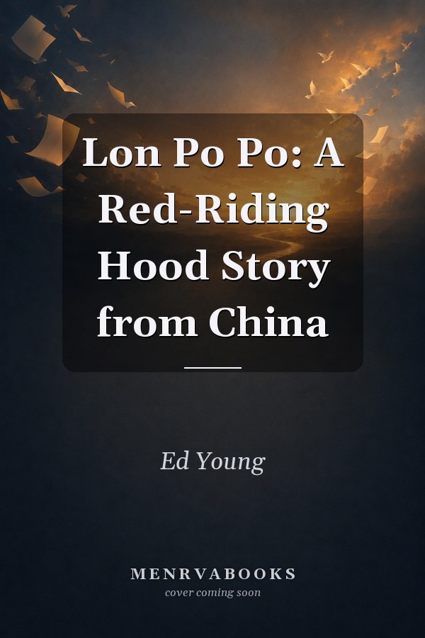 Lon Po Po: A Red-Riding Hood Story from China