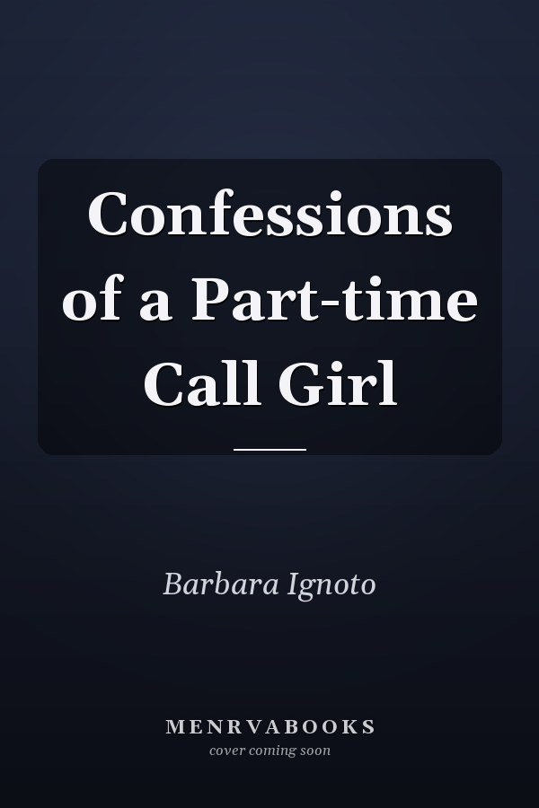 Confessions of a Part-time Call Girl