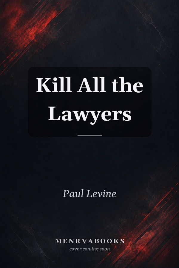 Kill All the Lawyers