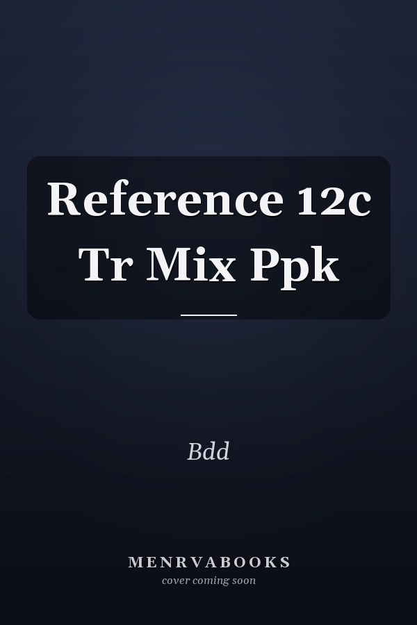 Reference 12c Tr Mix Ppk