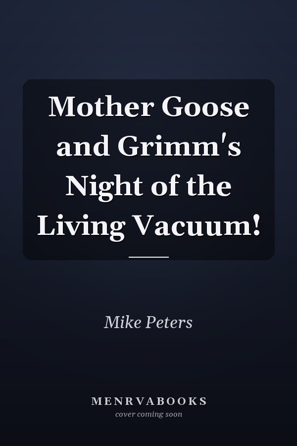 Mother Goose and Grimm's Night of the Living Vacuum!