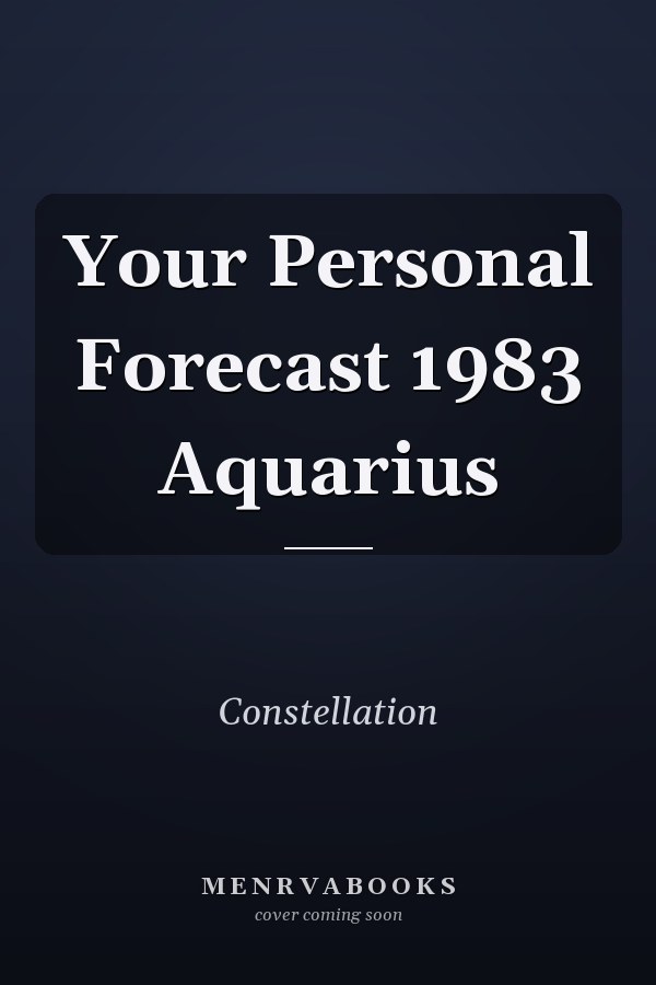 Your Personal Forecast 1983 Aquarius