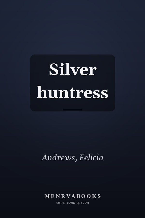 Silver huntress