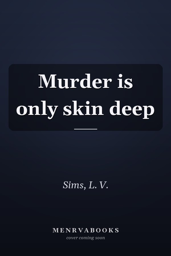Murder is only skin deep