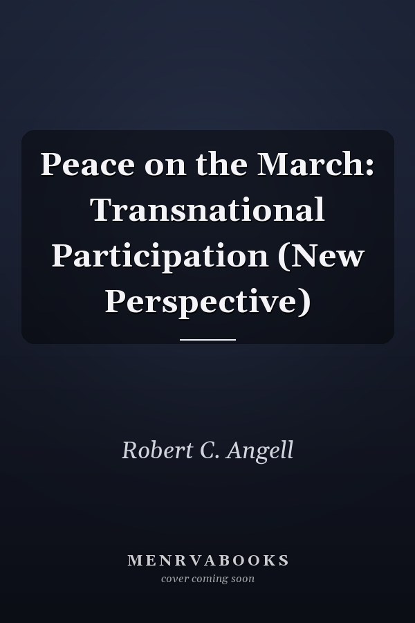 Peace on the March: Transnational Participation (New Perspective)