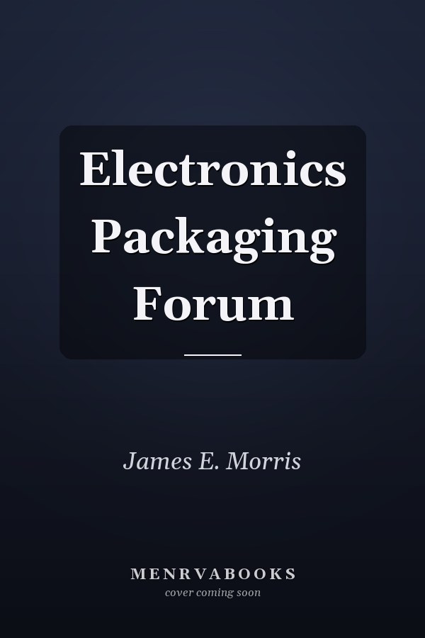 Electronics Packaging Forum