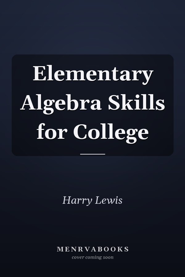 Elementary Algebra Skills for College
