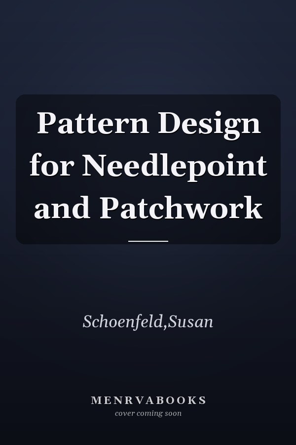 Pattern Design for Needlepoint and Patchwork